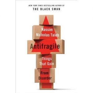Antifragile by Nassim Taleb